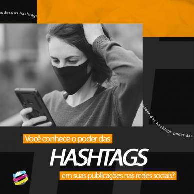 Você conhece o poder das hashtags em suas publicações nas redes sociais?