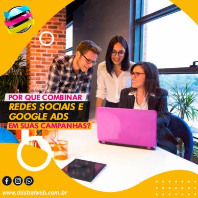 Por que combinar Redes Sociais e Google Ads em suas campanhas?