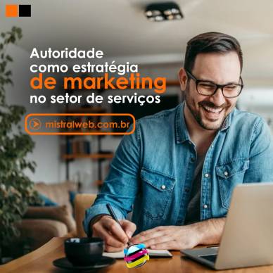 Autoridade como estratégia de marketing no setor de serviços