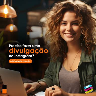 Preciso fazer uma divulgação no Instagram?